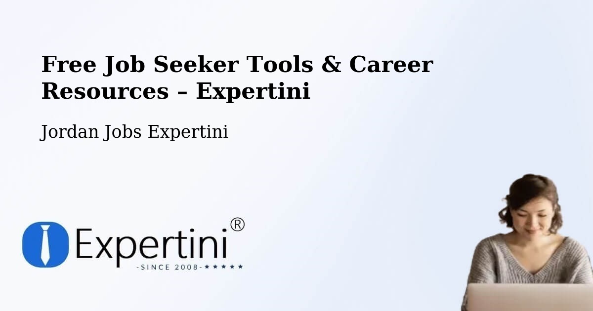 Free Job Seeker Tools & Career Resources – Şabḩā - Şabḩā, Jordan Jobs Expertini