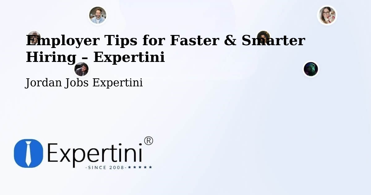Employer Tips for Hiring & Recruitment – Şabḩā - Şabḩā, Jordan Jobs Expertini