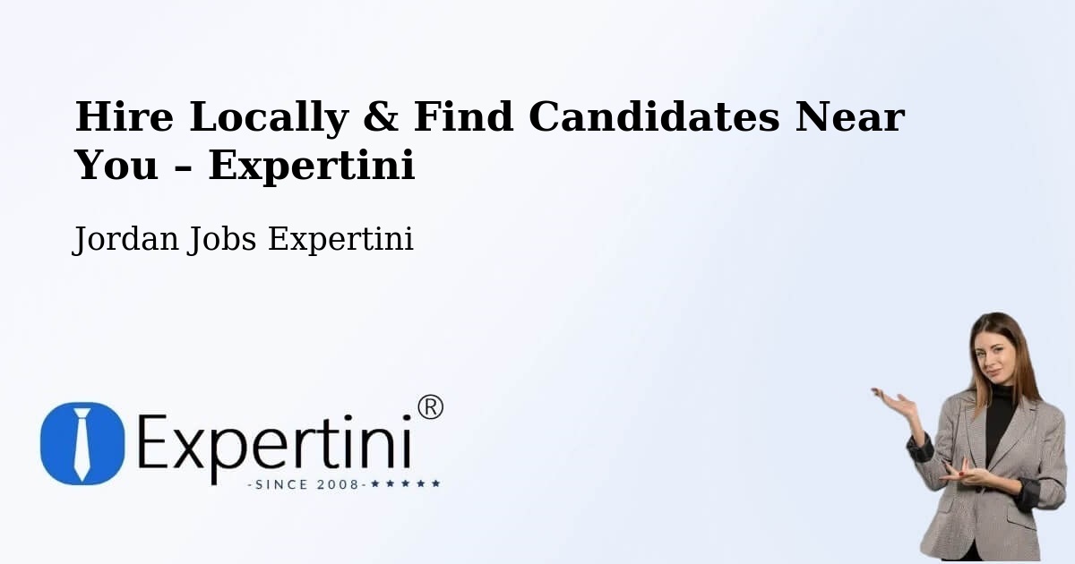 Hire Locally in Şabḩā – Find Qualified Candidates Near You - Şabḩā, Jordan Jobs Expertini