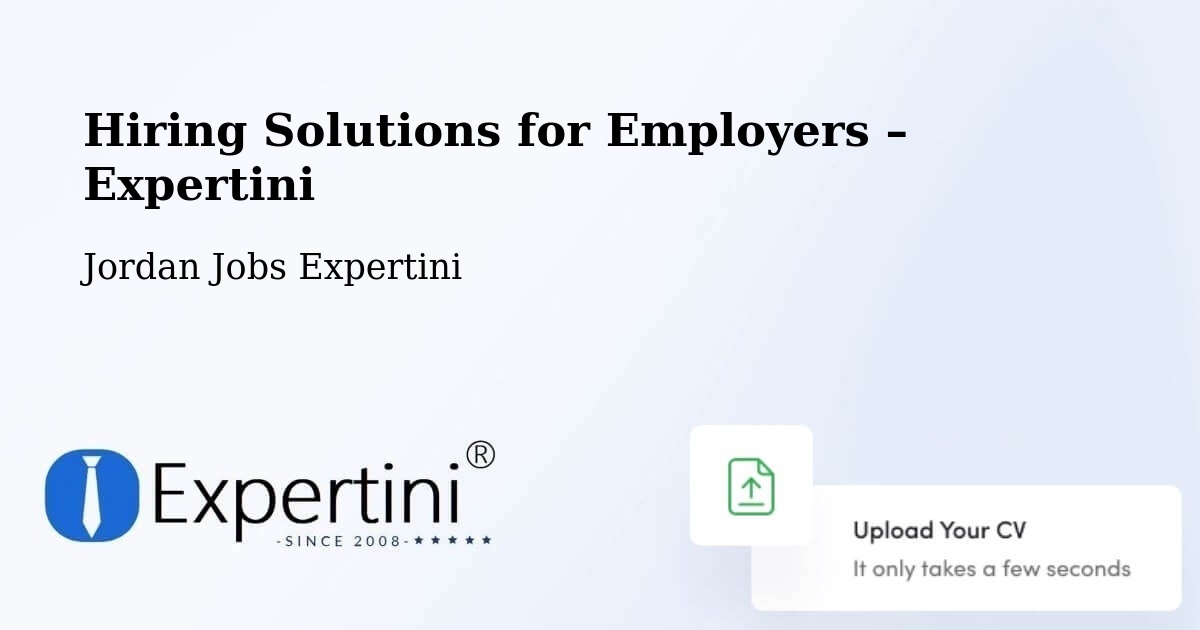 Hiring Solutions for Employers in Şabḩā - Şabḩā, Jordan Jobs Expertini