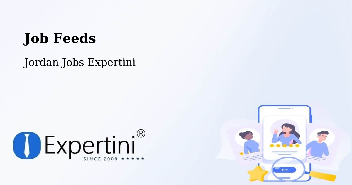 Job Listings Feed – Şabḩā - Jordan Jobs Expertini