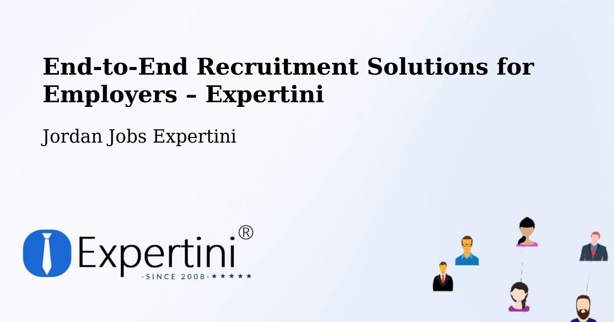 Recruitment Solutions for Employers – Şabḩā - Şabḩā, Jordan Jobs Expertini